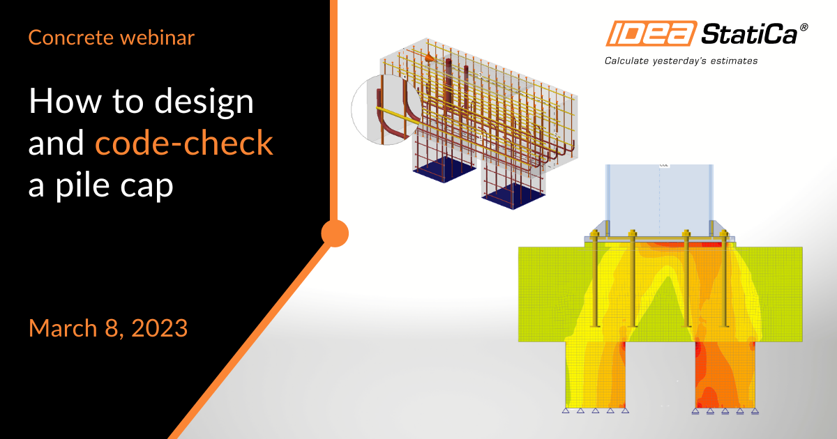 How to design and codecheck a pile cap IDEA StatiCa